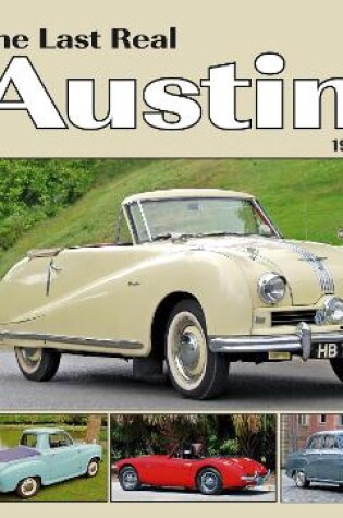 Cover of Last Real Austins 1946 - 1959