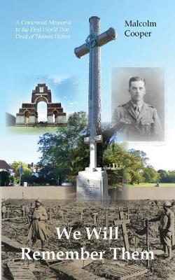 Book cover for We Will Remember Them: A Centennial Memorial to the First World War Dead of Thames Ditton