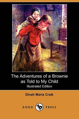 Book cover for The Adventures of a Brownie as Told to My Child(Dodo Press)