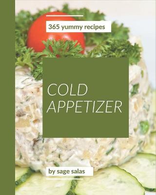 Book cover for 365 Yummy Cold Appetizer Recipes