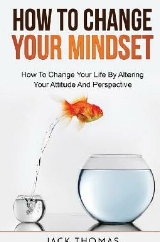 Cover of How To Change Your Mindset