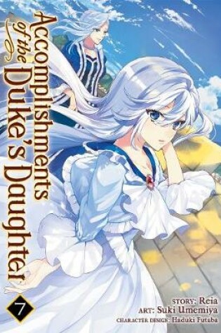 Cover of Accomplishments of the Duke's Daughter (Manga) Vol. 7