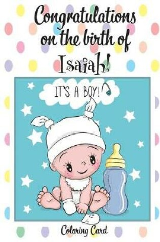 Cover of CONGRATULATIONS on the birth of ISAIAH! (Coloring Card)