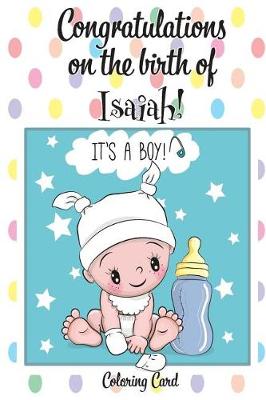 Book cover for CONGRATULATIONS on the birth of ISAIAH! (Coloring Card)