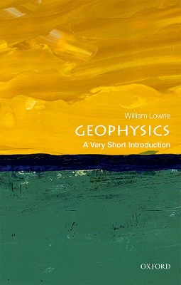 Book cover for Geophysics: A Very Short Introduction
