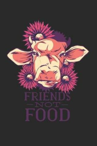 Cover of Friends Not Food