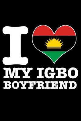 Book cover for I Love My Igbo Boyfriend