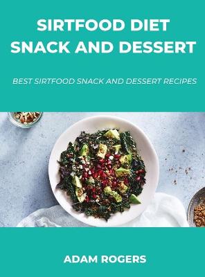 Book cover for Sirtfood Diet Snack and Dessert
