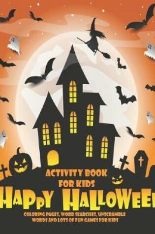 Cover of Activity Book For Kids, Happy Halloween