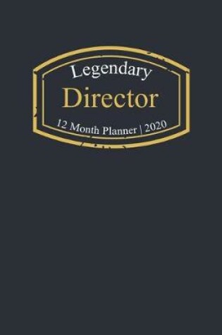 Cover of Legendary Director, 12 Month Planner 2020