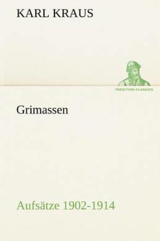 Cover of Grimassen - Aufsatze 1902-1914