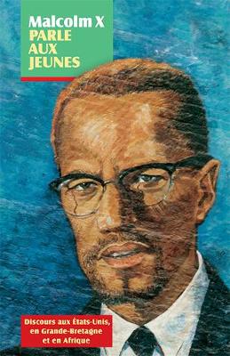 Book cover for Malcolm X parle aux jeunes