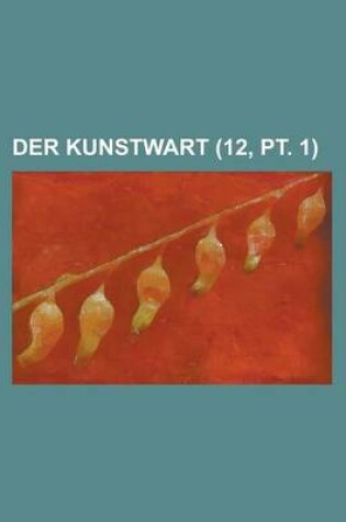 Cover of Der Kunstwart (12, PT. 1 )