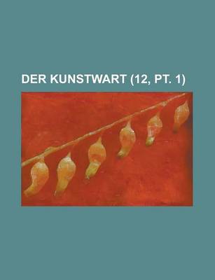 Book cover for Der Kunstwart (12, PT. 1 )