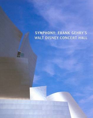 Book cover for Symphony: Frank Gehry's Disney Concer