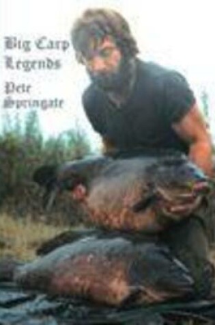 Cover of Big Carp Legends - Pete Springate