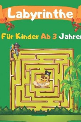 Cover of Labyrinthe Fur Kinder Ab 3 Jahren