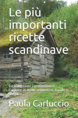 Cover of Le piu importanti ricette scandinave