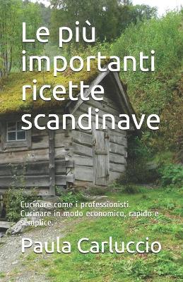 Book cover for Le piu importanti ricette scandinave