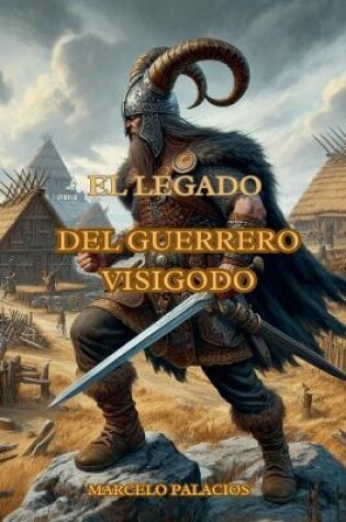 Cover of El Legado del Guerrero Visigodo