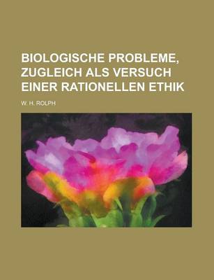 Book cover for Biologische Probleme, Zugleich ALS Versuch Einer Rationellen Ethik