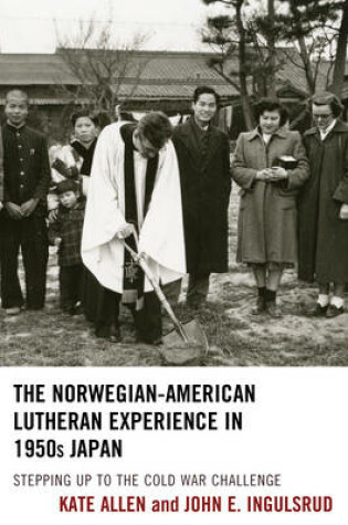 Cover of The Norwegian-American Lutheran Experience in 1950s Japan