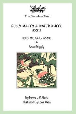 Book cover for Bully Makes a Water Wheel
