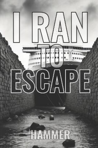 Cover of I Ran to Escape