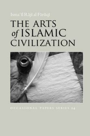 Cover of The Arts of Islamic Civilization