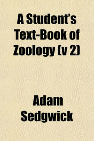 Cover of A Student's Text-Book of Zoology (V 2)