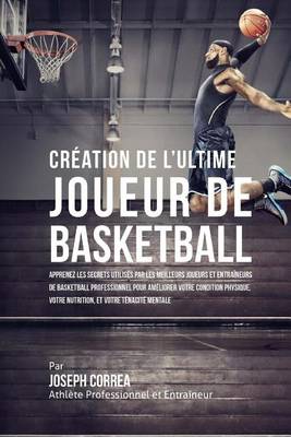 Book cover for Creation de l'Ultime Joueur de Basketball