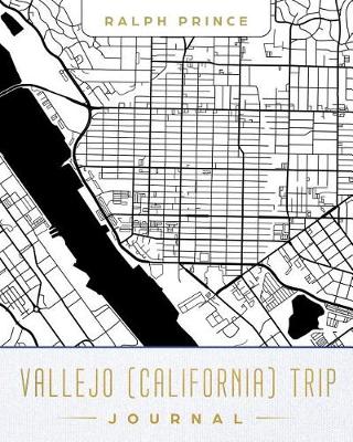 Book cover for Vallejo (California) Trip Journal