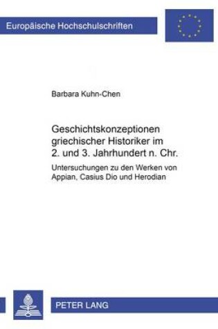 Cover of Geschichtskonzeptionen Griechischer Historiker Im 2. Und 3. Jahrhundert N. Chr.