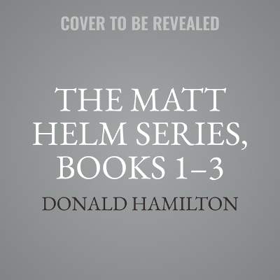 Book cover for The Matt Helm Series, Books 1-3