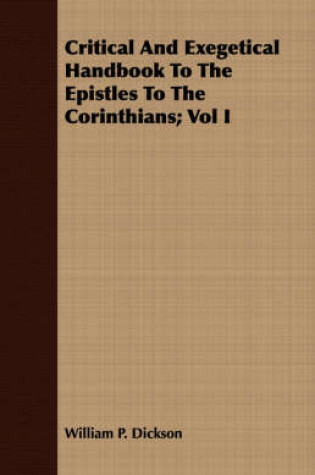 Cover of Critical And Exegetical Handbook To The Epistles To The Corinthians; Vol I