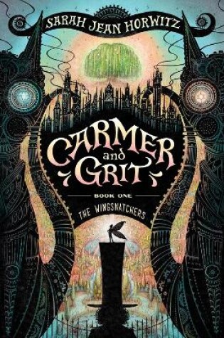 Cover of Carmer and Grit, Book One: The Wingsnatchers