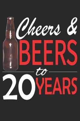 Book cover for Cheers And Beers To 20 Years