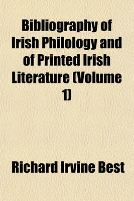 Book cover for Bibliography of Irish Philology and of Printed Irish Literature (Volume 1)