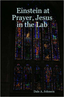 Book cover for Einstein at Prayer, Jesus in the Lab