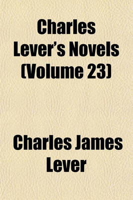 Book cover for Charles Lever's Novels (Volume 23)