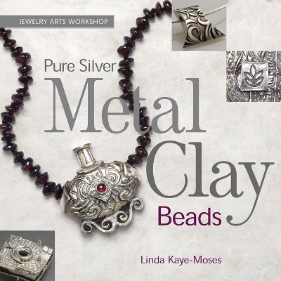 Cover of Pure Silver Metal Clay Beads