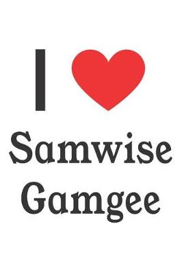 Book cover for I Love Samwise Gamgee
