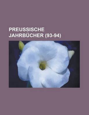 Book cover for Preussische Jahrbucher (93-94)