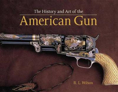 Book cover for History and Art of the American Gun