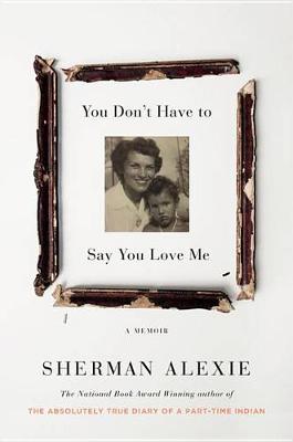 Book cover for You Don't Have to Say You Love Me