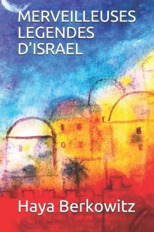 Cover of Merveilleuses Legendes d'Israel