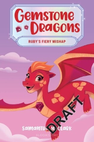 Cover of Gemstone Dragons 2: Ruby's Fiery Mishap