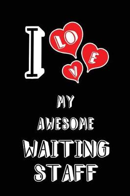 Book cover for I Love My Awesome Waiting Staff