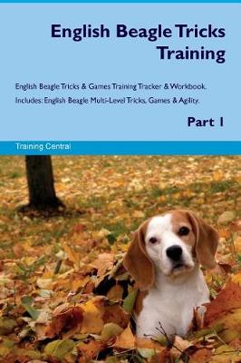 Book cover for English Beagle Tricks Training English Beagle Tricks & Games Training Tracker & Workbook. Includes