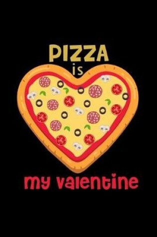 Cover of Pizza is my Valentine